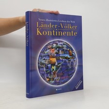 Neues illustriertes Lexikon der Welt: Länder, Völker, Kontinente  |  kolektiv