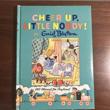 Cheer Up Little Noddy! By Enid Blyton 1960