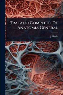 Tratado Completo De Anatom�-a General (Paperback or Softback)