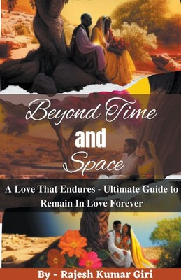 Beyond Time and Space A Love That Endures Rajesh Giri Taschenbuch Englisch 2023