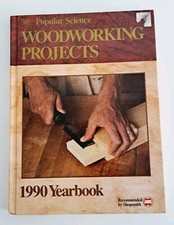 Popular Science Woodworking Projects : 1990 Yearbook by Al Gutierrez Hardcover 