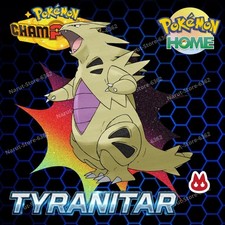 TYRANITAR 🔥6IV SHINY POKÉMON HOME🔥Pokemon CHAMPIONS