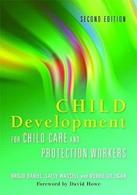 Child Development by Brigid Daniel, Sally Wassell and Robbie Gilligan 1849050686