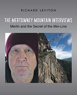 The Mertowney Mountain Interviews: Merlin and the Secre - Paperback NEW Leviton,
