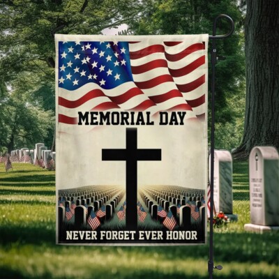 Memorial Day Never Forget Ever Honor Flag Graden Flag