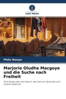 Philo Ikonya | Marjorie Oludhe Macgoye Und Die Suche Nach Freiheit | Taschenbuch