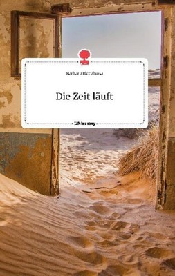 Die Zeit läuft. Life is a Story - story.one Barbara Riccabona
