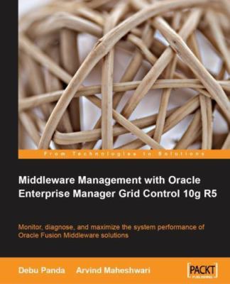 Middleware Management With Oracle Enterprise Manager Grid Control 10g R5, Pap...