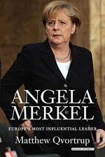 Angela Merkel: Europe's Most Influential Leader - Hardcover - GOOD