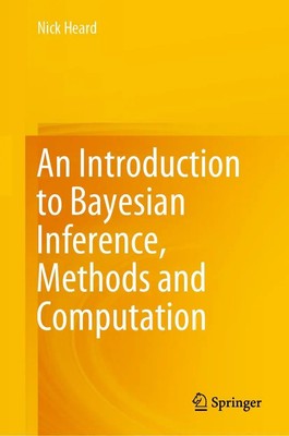 Nick Heard | An Introduction to Bayesian Inference, Methods and Computation