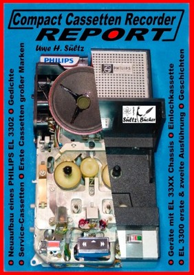Uwe H. Sültz | Compact Cassetten Recorder Report - Neuaufbau eines Philips EL...