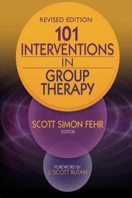 101 INTERVENTIONS IN GROUP THERAPY, REVISED EDITION By Scott Simon Fehr *VG+*