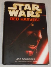 STAR WARS RED HARVEST Hard Cover Book Joe Schreiber First Edition