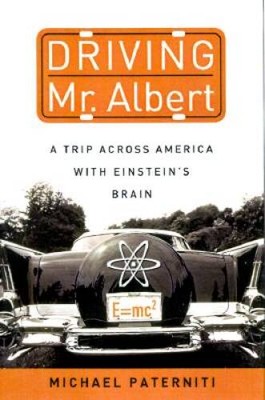 Driving Mr. Albert: A Trip Across America with Einstein's Brain - VERY GOOD