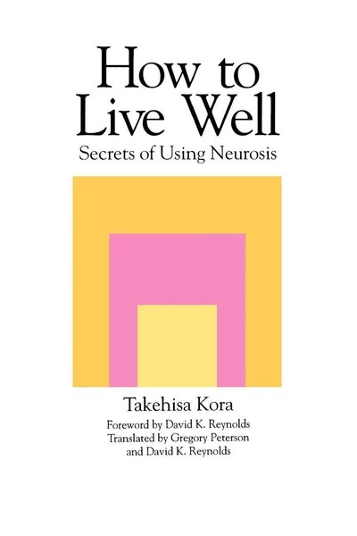 How To Live Well Secrets Of Using Neurosis Takehisa Kora Taschenbuch Englisch-image