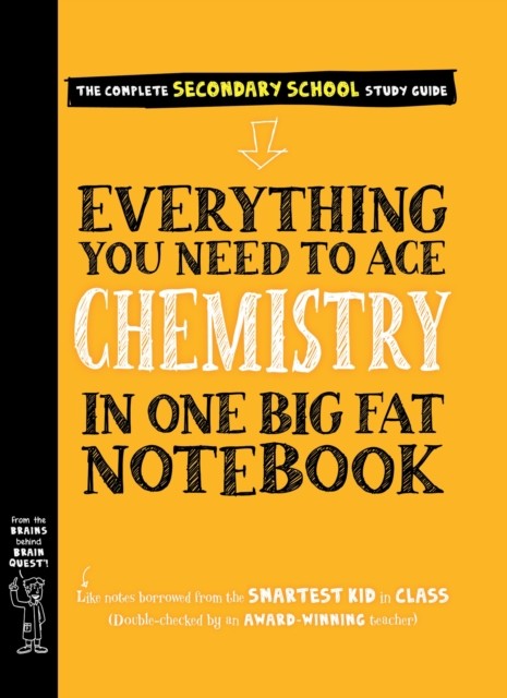 Everything You Need to Ace Chemistry in One Big Fat Notebook by Jennifer Swanson