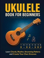 Ukulele Book For Beginners Pata Lumina Taschenbuch Englisch 2024 Pata Lumina