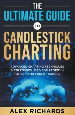 Alex Richards The Ultimate Guide to Candlestick Charting (Paperback)
