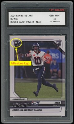 Bo Nix 2024 Panini Instant 1st Graded 10 MileStone Logo Rookie Card #173 Broncos