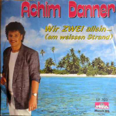 Achim Danner - Wir Zwei Allein... (Am Weissen Strand) (7'', Single)