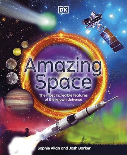 Amazing Space : The Most Incredible Features Of The Known Universe Sophie Allan - Image 6