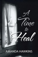 Amanda Hawkins | A Time To Heal | Taschenbuch | Englisch (2016) | Westbow Press