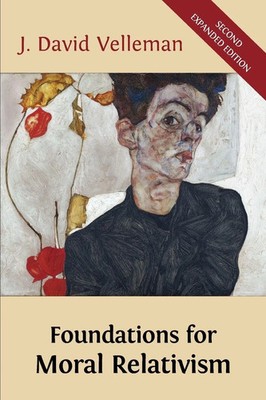 Foundations for Moral Relativism Second Expanded Edition J. David Velleman Buch
