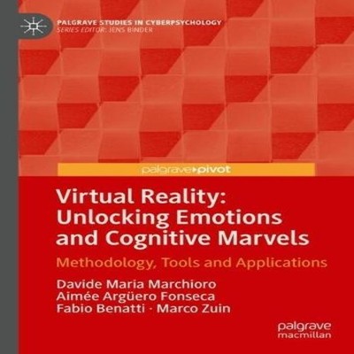 Virtual Reality Unlocking Emotions and Cognitive Marvels Methodol