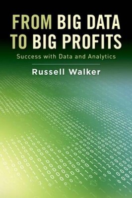 From Big Data to Big Profits: Success with Data and Analytics - Hardcover - GOOD