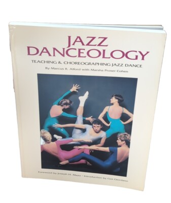 Jazz Danceology Teaching & Choreographing Jazz Dance Marcus Alford Marsha Cohen