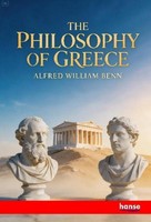 The Philosophy Of Greece Alfred William Benn