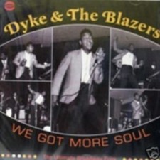 DYKE & BLAZ*RS: WE GOT MORE SOUL: ULTIMATE BROADWAY FUNK - CD