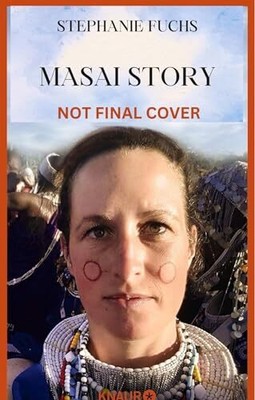 Masai Story: My Fight For Love and The Future Of Indigenous Peop