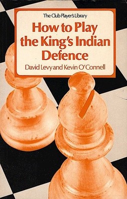 How to Play The King´s Indian Defence Levy, D.N.L.