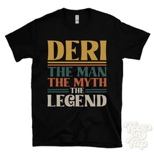 DERI THE MAN THE MYTH THE LEGEND T-SHIRT mens name gift for him brother dad son