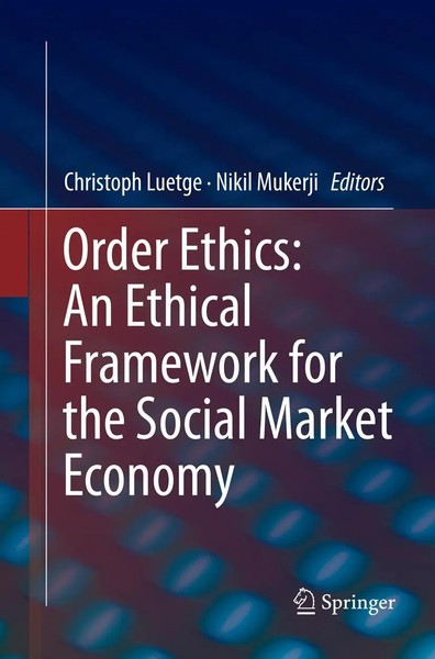 Christoph Luetge (U. A.) | Order Ethics: An Ethical Framework For The Social...-image