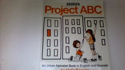 Idalia's Project ABC Proyecto ABC (Spanish/English) (English and Spanish Edi...