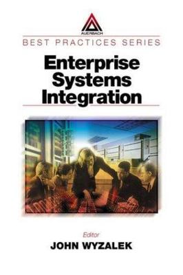 Enterprise Systems Integration (Best Practices In series) Myerson, Judith M. ha