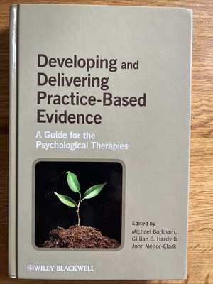 Developing and Delivering Practice-Based Evidence: A Guide for Psychologists