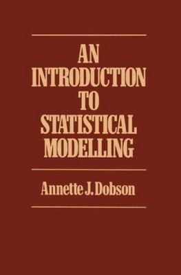 An Introduction to Statistical Modelling Paperback Annette J. Dob