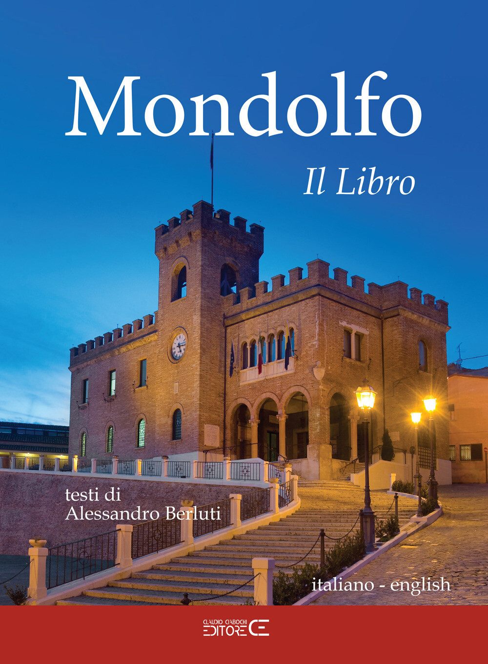 Mondolfo. Il libro. Ediz. bilingue - Berluti Alessandro