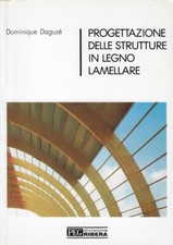 Daguzé, Domini..PROGETTAZIONE DELLE STRUTTURE IN LEGNO LAMELLARE