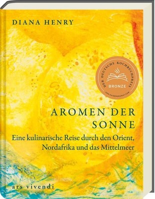 Aromen der Sonne - Deutscher Kochbuchpreis 2025 - Bronze Eine kulinarische Reise