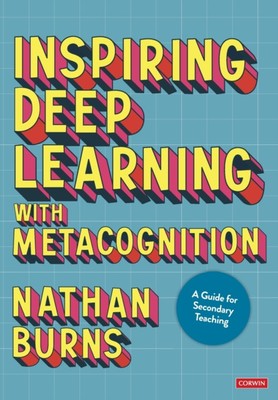 Inspiring Deep Learning with Metacognition by Nathan Burns (Paperback Book)