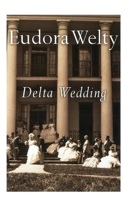 Delta Wedding: A Novel by Eudora Welty (English) Paperback Book