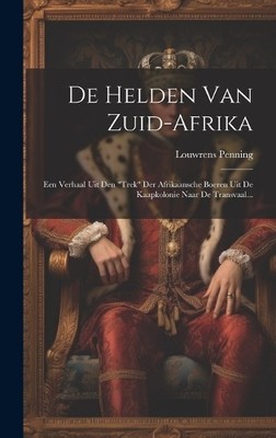 Louwrens Penning De Helden Van Zuid-afrika (Hardback) (UK IMPORT)