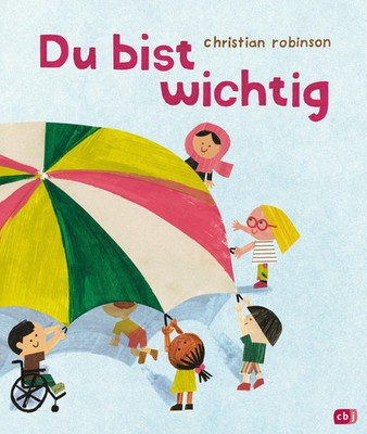 Du bist wichtig | Christian Robinson | Buch | 40 S. | Deutsch | 2021 | cbj