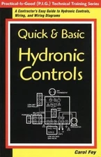 Quick and Basic Hydronic Controls : A Contractor's Easy Guide to
