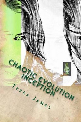 Chaotic Evolution: Inception by Terra James (English) Paperback Book