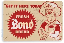 TIN SIGN Bond Bread, Retro, Distressed, Kitchen, Farmhouse, Metal Décor, A256
